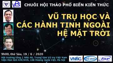 THÔNG BÁO HỘI THẢO PHỔ BIẾN KIẾN THỨC: VŨ TRỤ HỌC VÀ CÁC HÀNH TINH NGOÀI HỆ MẶT TRỜI.